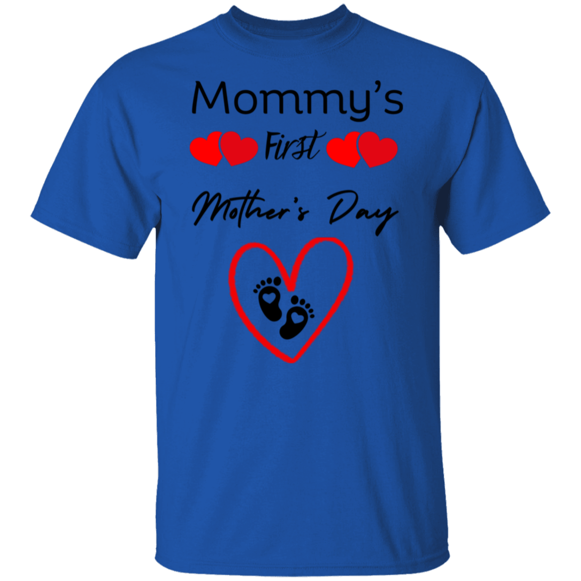 Mommys First Mothers Day w/foot prints T-Shirt - Buy Gifts 4 You by NX3