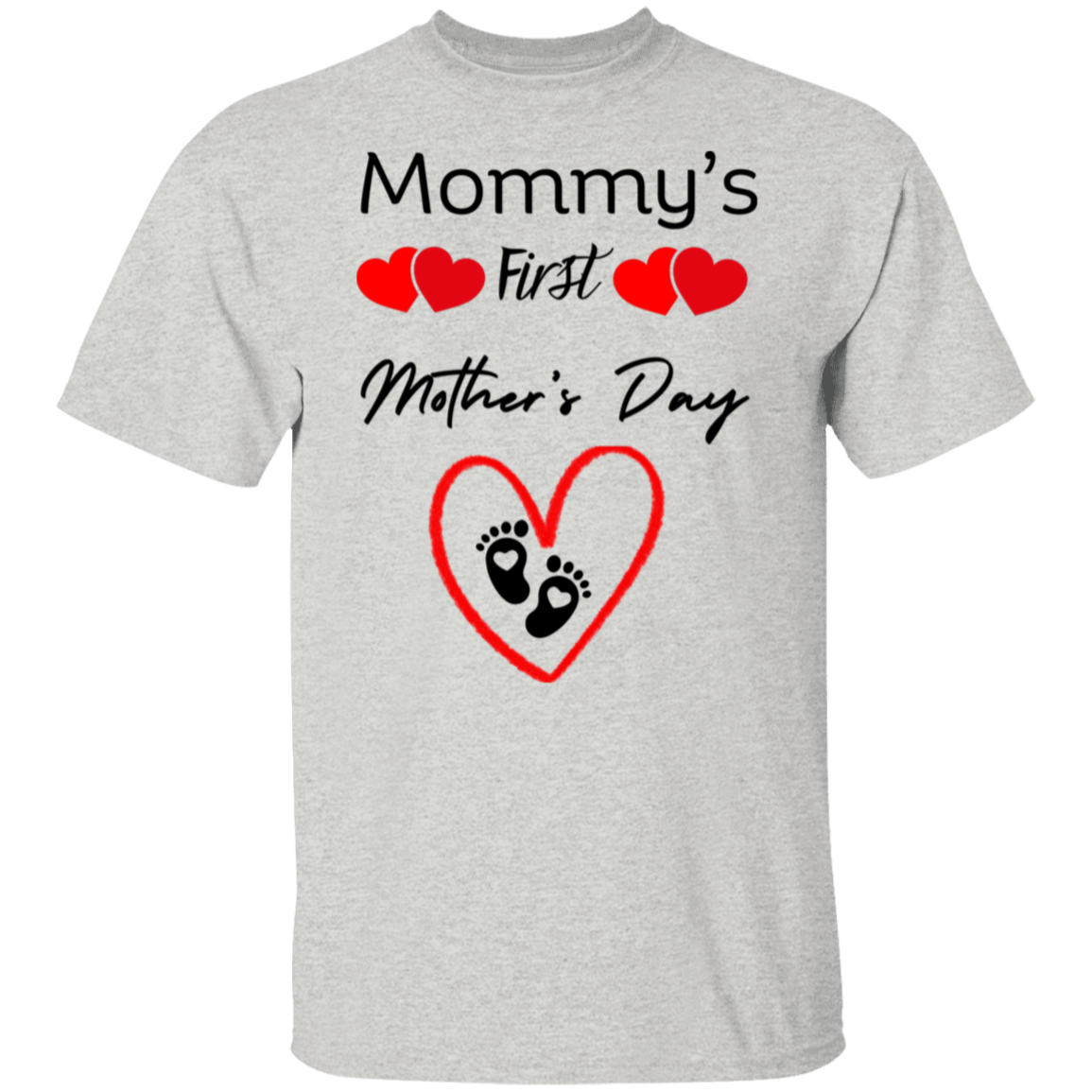 Mommys First Mothers Day w/foot prints T-Shirt - Buy Gifts 4 You by NX3