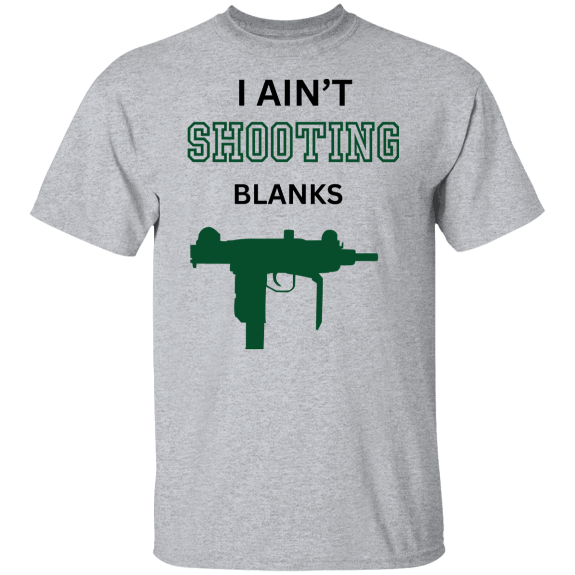 I AINT ...BLANKS T-Shirt - Buy Gifts 4 You by NX3