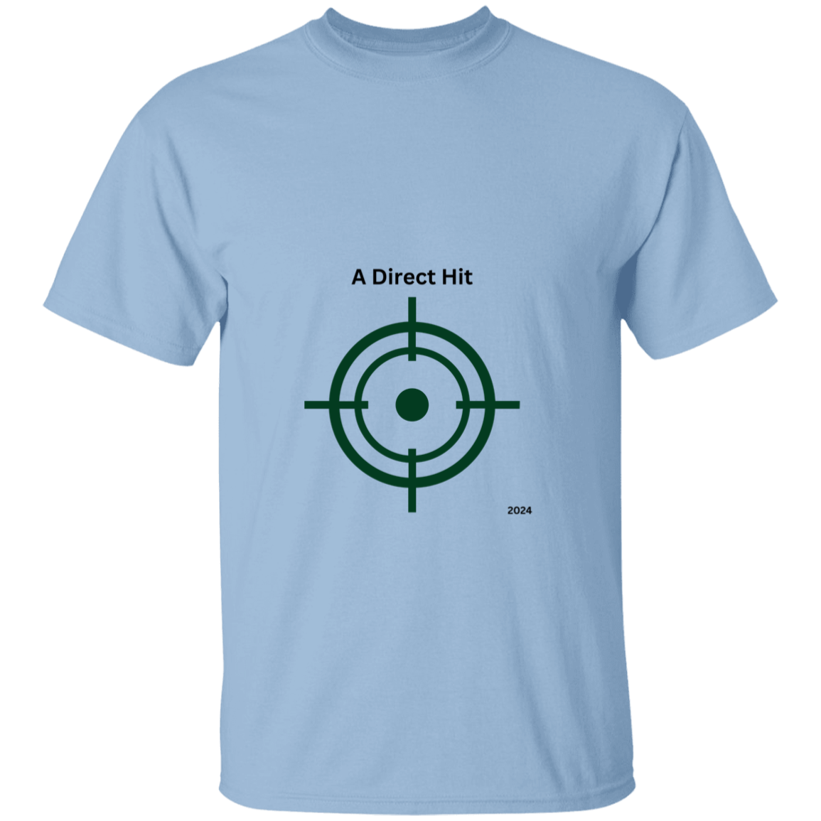 DIRECT HIT.. T-Shirt - Buy Gifts 4 You by NX3