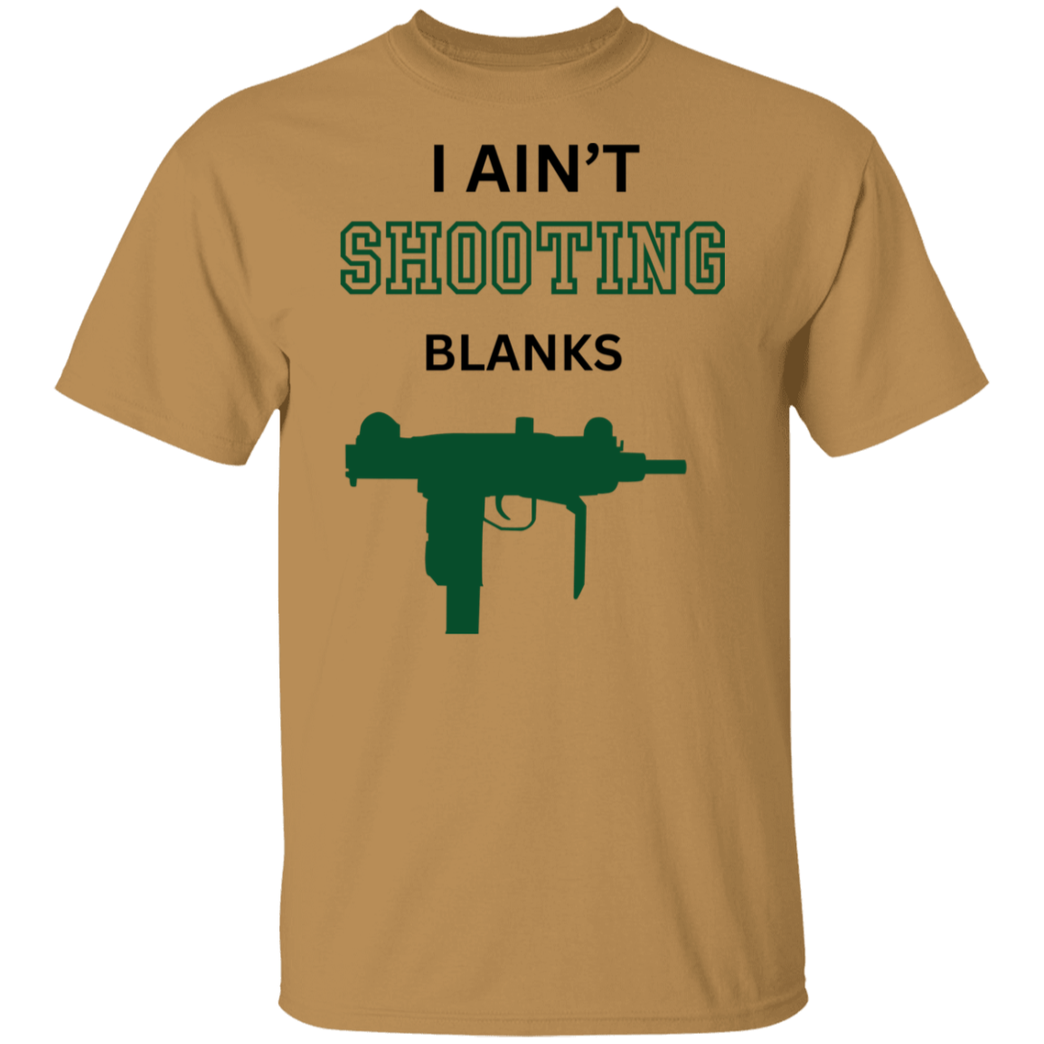 I AINT ...BLANKS T-Shirt - Buy Gifts 4 You by NX3