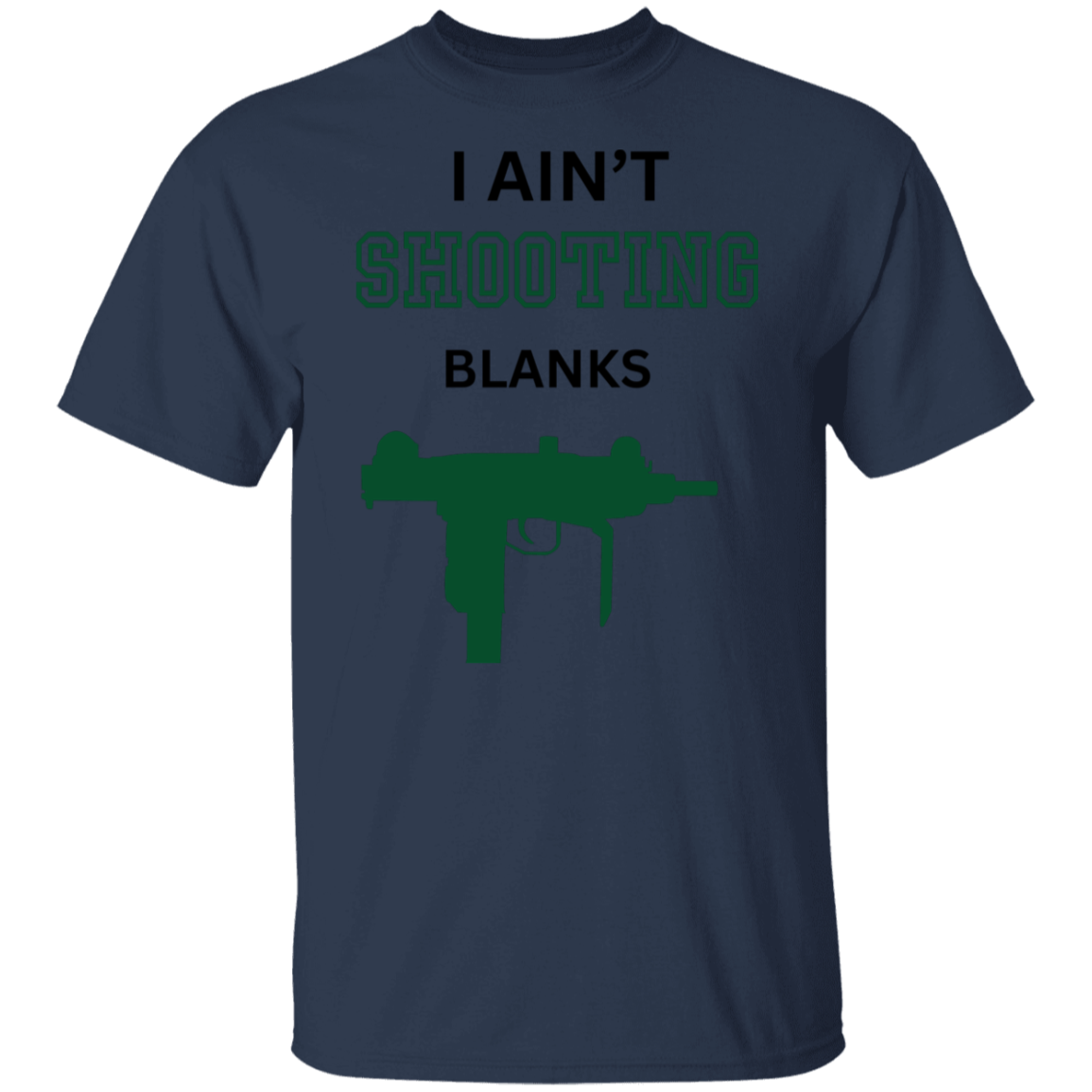 I AINT ...BLANKS T-Shirt - Buy Gifts 4 You by NX3