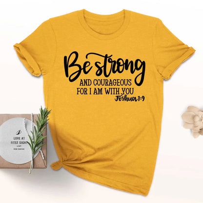 Be Strong and Courageous Christian T-Shirt - Buy Gifts 4 You by NX3