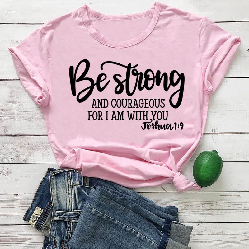 Be Strong and Courageous Christian T-Shirt - Buy Gifts 4 You by NX3