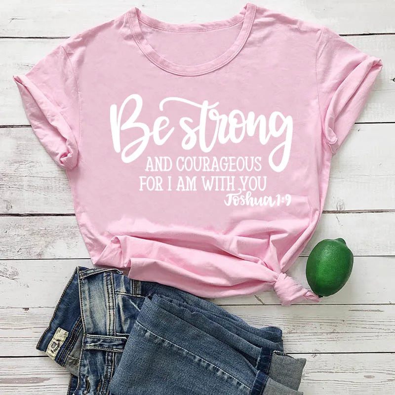 Be Strong and Courageous Christian T-Shirt - Buy Gifts 4 You by NX3