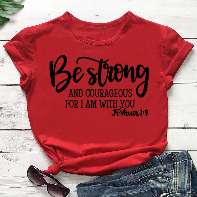 Be Strong and Courageous Christian T-Shirt - Buy Gifts 4 You by NX3