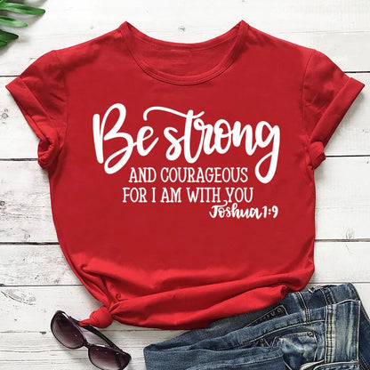 Be Strong and Courageous Christian T-Shirt - Buy Gifts 4 You by NX3