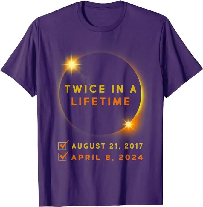 Solar Eclipse Twice in Lifetime 2024 T-Shirt - Buy Gifts 4 You by NX3