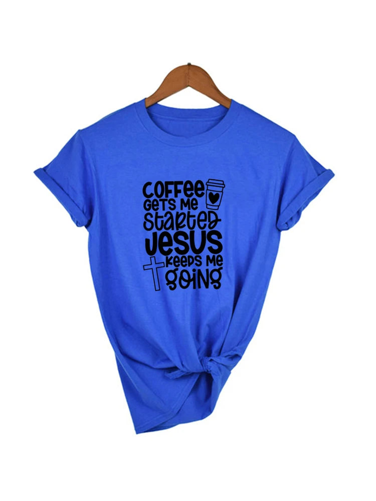 Coffee Gets Me Started Jesus Keeps Me Going - Buy Gifts 4 You by NX3