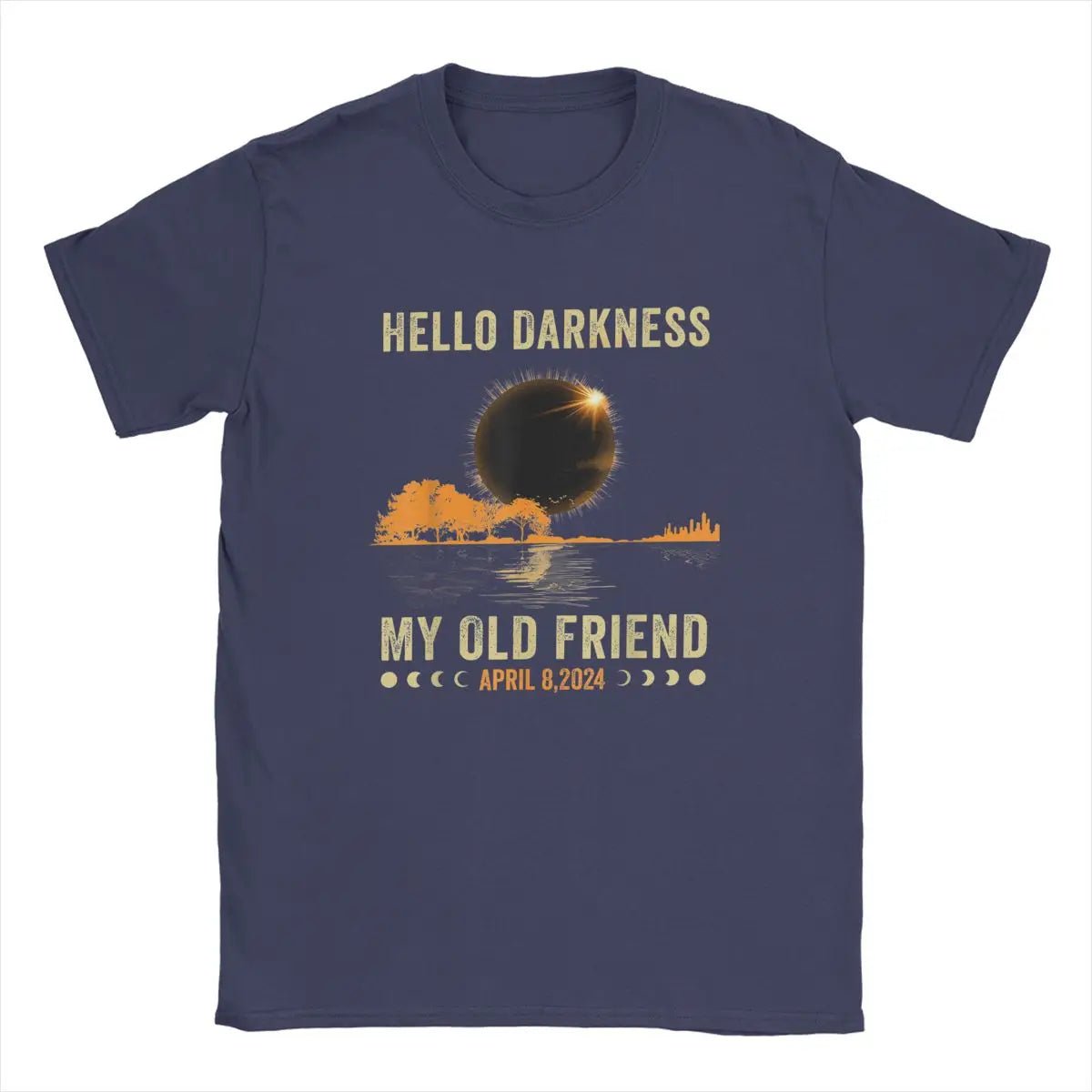 Hello Darkness My Friend Solar Eclipse T Shirts April 8 2024 Funny - Buy Gifts 4 You by NX3